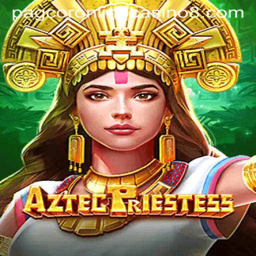 Explore the Exciting World of AztecPriestess: A New Addition to PAGCOR Online Casino