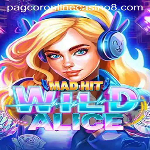 MadHitWildAlice: A Captivating Adventure in the World of PAGCOR Online Casino